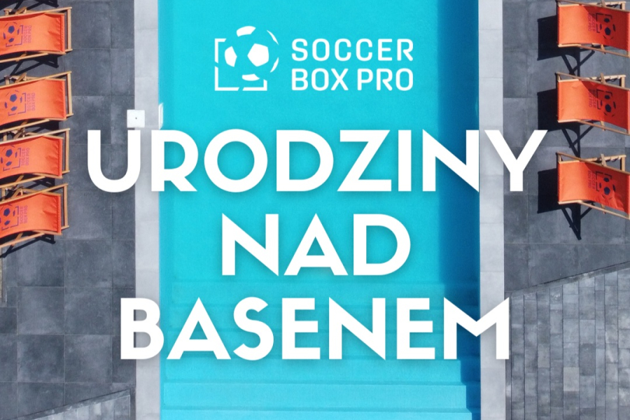 Urodziny w Soccer Box Pro – na sportowo i nad basenem!