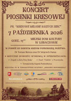 Koncert Piosenki Kresowej i spotkanie z historią Kresów