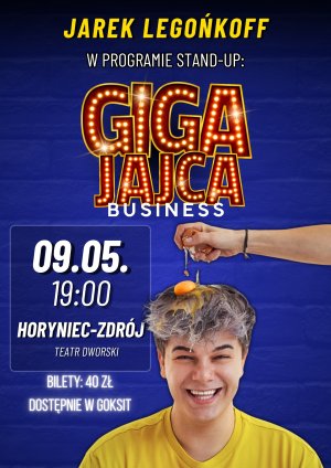 Jarek Legońkoff - „Giga Jajca Business" w Horyńcu-Zdroju